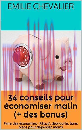 (PDF)34 conseils pour &eacute;conomiser malin (Economiser malin t. 1) (French Edition)