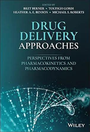 [AME]Drug Delivery Approaches: Perspectives from_ Pharmacokinetics and Pharmacodynamics (Origin...