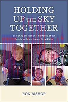 Holding Up The Sky Together: Unpacking the National Narrative about People with Intellectual Di...