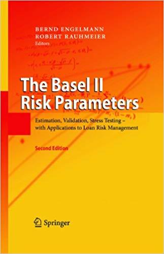 (PDF)The Basel II Risk Parameters Estimation, Validation, Stress Testing &ndash; with Applications to...