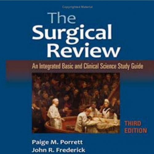 Surgical Review An Integrated Basic and Clinical Science Study Guide 3rd Edition, The