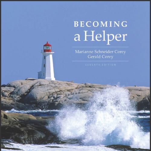 (Test Bank)Becoming a Helper , 7th Edition by Marianne Schneider Corey.zip
