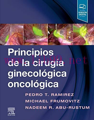[AME]Principios de la cirug&iacute;a ginecol&oacute;gica oncol&oacute;gica, 1e (Original PDF)