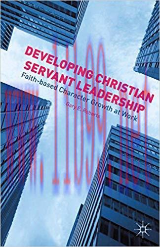 (PDF)Developing Christian Servant Leadership: Faith-based Character Growth at Work 2015 Edition