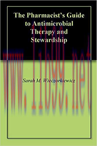 (PDF)The Pharmacist&rsquo;s Guide to Antimicrobial Therapy and Stewardship