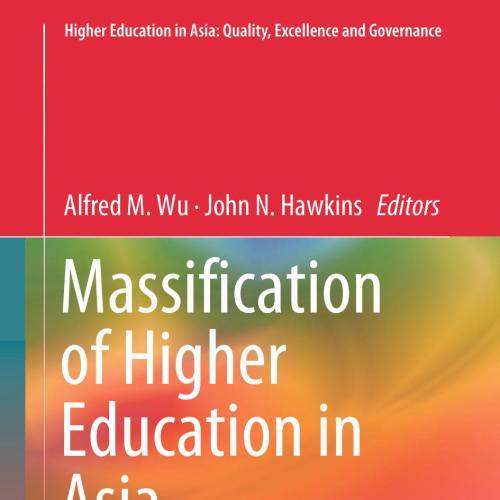 Massification of Higher Education in Asia_ Consequences, Policy Responses and Changing Governan...