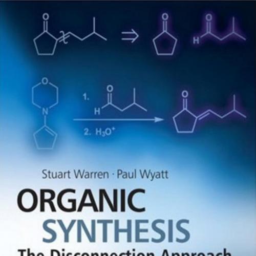 Organic Synthesis The Disconnection Approach 2nd Edition