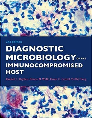 Diagnostic Microbiology of the Immunocompromised Host, 2nd Edition