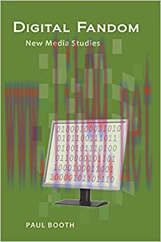 Digital Fandom 2.0: New Media Studies (Digital Formations Book 114) 2nd Edition,