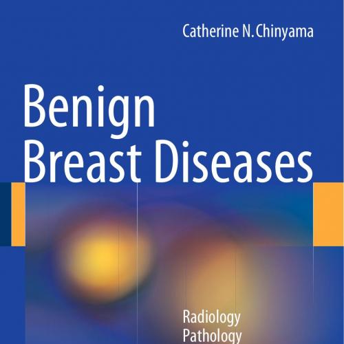 Benign Breast Diseases-Radiology-Pathology-Risk Assessment - Wei Zhi