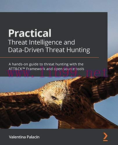 [FOX-Ebook]Practical Threat Intelligence and Data-Driven Threat Hunting: A hands-on guide to th...