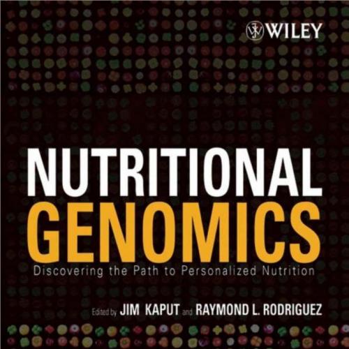 Nutritional Genomics Discovering the Path to Personalized Nutrition