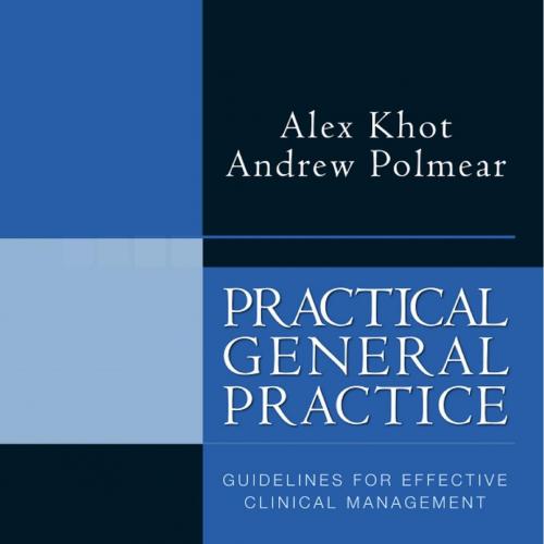 Practical General Practice-Guidelines for Effective Clinical Management, 6e