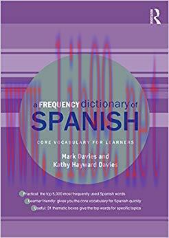A Frequency Dictionary of Spanish: Core Vocabulary for Learners (Routledge Frequency Dictionari...
