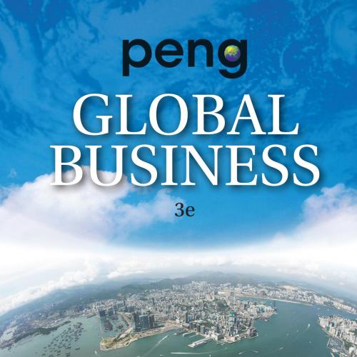 Global Business,3rd Edition By Mike W Peng