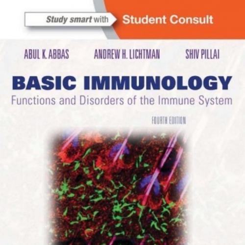 Basic Immunology, 4th Edition Functions and Disorders of the Immune System