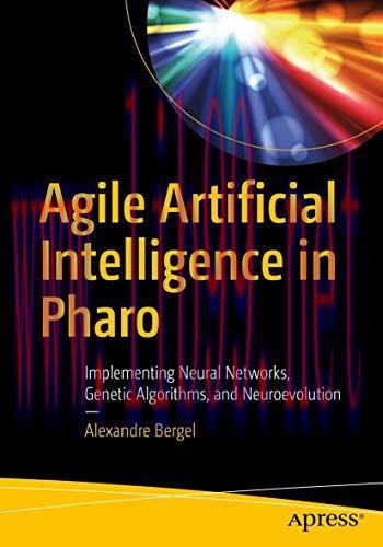 [FOX-Ebook]Agile Artificial Intelligence in Pharo: Implementing Neural Networks, Genetic Algori...