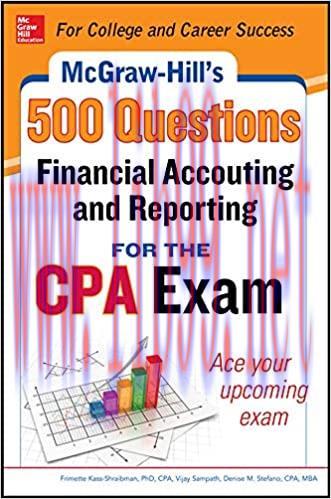 (PDF)McGraw-Hill Education 500 Financial Accounting and Reporting Questions for the CPA Exam (M...