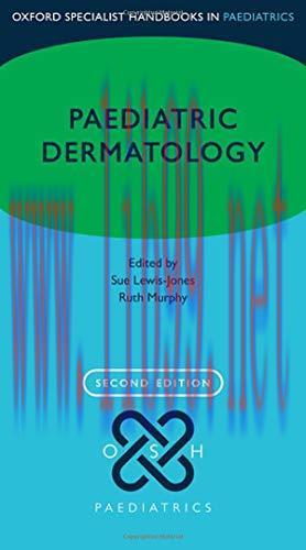 [AME]Paediatric Dermatology (Oxford Specialist Handbooks in Paediatrics), 2nd Edition (Original...
