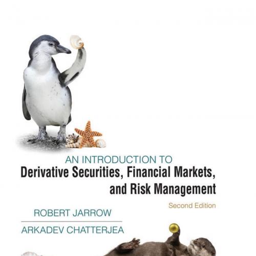 Introduction to Derivative Securities, Financial Markets, and Risk Management 2nd - Robert Jarr...