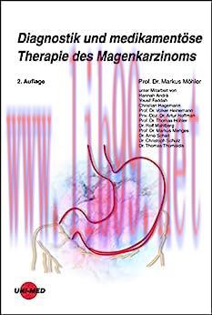 [AME]Diagnostik und medikament&ouml;se Therapie des Magenkarzinoms (UNI-MED Science) (German Edition...