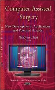 [AME]Computer-Assisted Surgery: New Developments, Applications and Potential Hazards