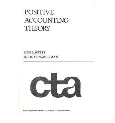 Positive Accounting Theory_[Author Ross L. Watts] [Oct-1985]