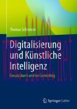 [PDF]Digitalisierung und K&uuml;nstliche Intelligenz: Einsatz durch und im Controlling