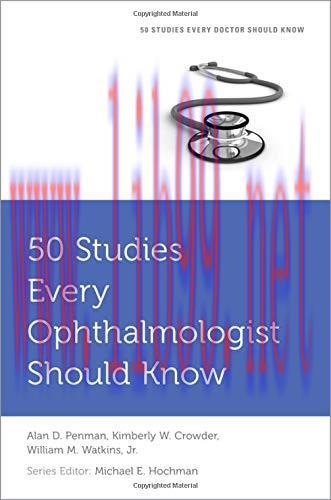 [AME]50 Studies Every Ophthalmologist Should Know (Fifty Studies Every Doctor Should Know) (Ori...