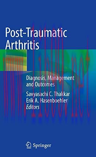 [AME]Post-Traumatic Arthritis: Diagnosis, Management and Outcomes (Original PDF)