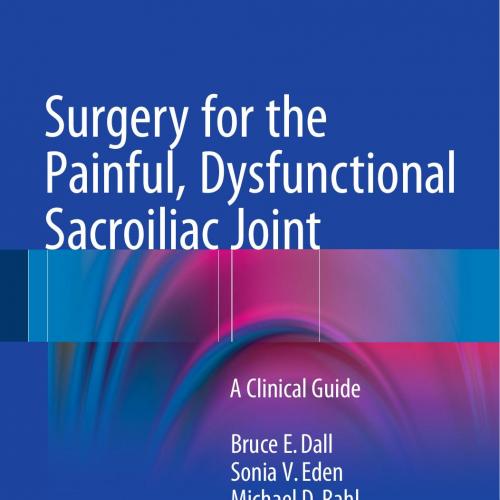 Surgery for the Painful Dysfunctional Sacroiliac Joint