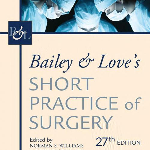 Bailey & Love's Short Practice of Surgery, 27th Edition