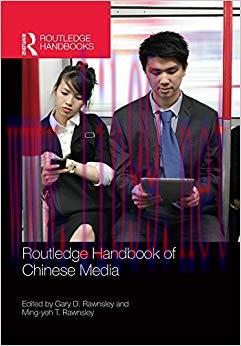 Routledge Handbook of Chinese Media (Routledge Handbooks) 1st Edition,