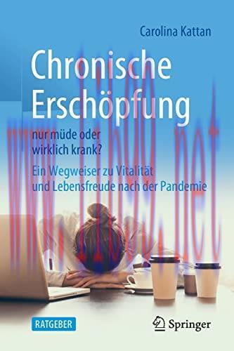 [AME]Chronische Erschöpfung - nur müde oder wirklich krank?: Ein Wegweiser zu Vitalität und Leb...