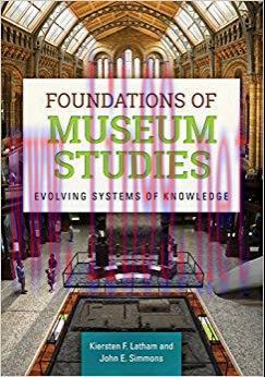 Foundations of Museum Studies: Evolving Systems of Knowledge