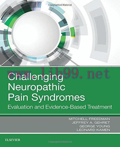 [AME]Challenging Neuropathic Pain Syndromes: Evaluation and Evidence-Based Treatment, 1e (PDF)