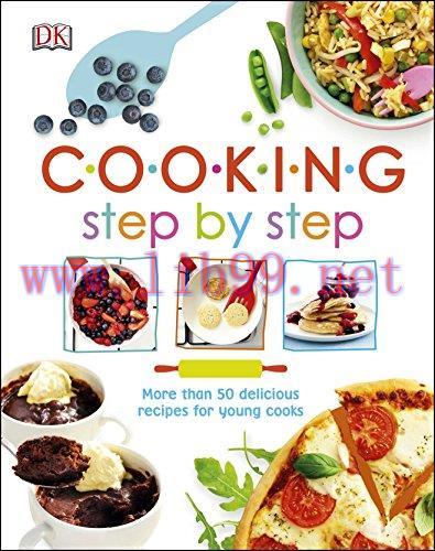 [FOX-Ebook]Cooking Step By Step: More than 50 Delicious Recipes for Young Cooks