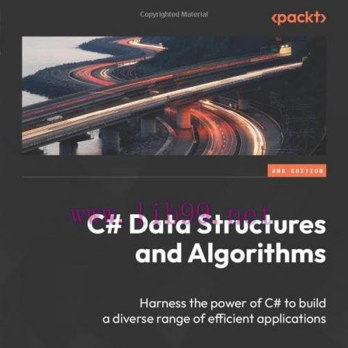 [FOX-Ebook]C# Data Structures and Algorithms - Second Edition: Harness the power of C# to build...