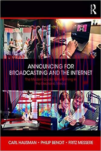 Announcing for Broadcasting and the Internet: The Modern Guide to Performing in the Electronic ...
