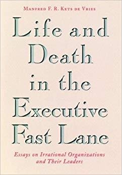 (PDF)Life and Death in the Executive Fast Lane Essays on Irrational Organizations and Their Lea...