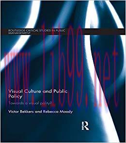 Visual Culture and Public Policy: Towards a visual polity? (Routledge Critical Studies in Publi...