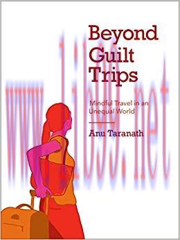 (PDF)Beyond Guilt Trips: Mindful Travel in an Unequal World