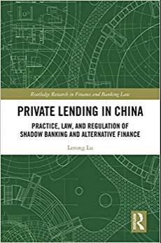 (PDF)Private Lending in China Practice, Law, and Regulation of Shadow Banking and Alternative F...