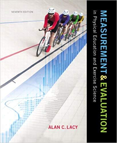 (Test Bank)Measurement and Evaluation in Physical Education and Exercise Science, 7th Edition.z...