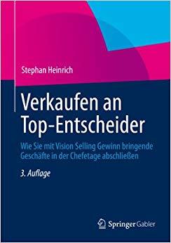 (PDF)Verkaufen an Top-Entscheider Wie Sie mit Vision Selling Gewinn bringende Gesch&auml;fte in der ...