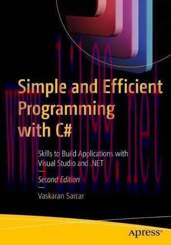 [FOX-Ebook]Simple and Efficient Programming with C#: Skills to Build Applications with Visual S...