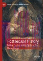 [PDF]Postsecular History: Political Theology and the Politics of Time