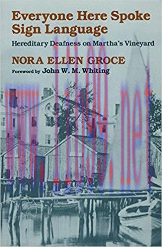 (PDF)Everyone Here Spoke Sign Language: Hereditary Deafness on Martha&rsquo;s Vineyard
