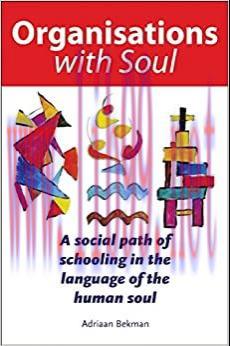 (PDF)Organisations with Soul: A social path of schooling in the language of the human soul (Soc...