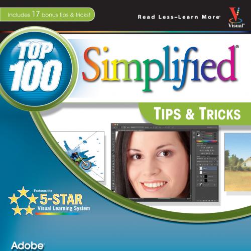 Adobe Photoshop CS6 Top 100 Simplified Tips and Tricks